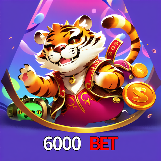  6000 BET